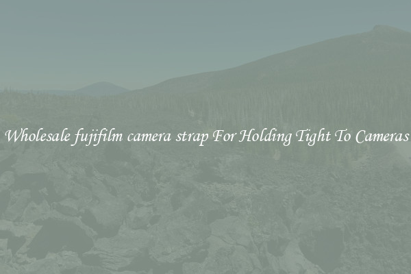 Wholesale fujifilm camera strap For Holding Tight To Cameras