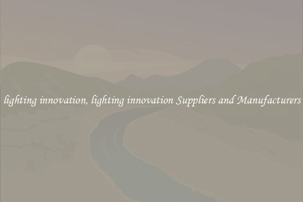 lighting innovation, lighting innovation Suppliers and Manufacturers