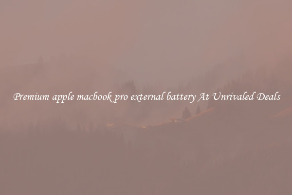 Premium apple macbook pro external battery At Unrivaled Deals