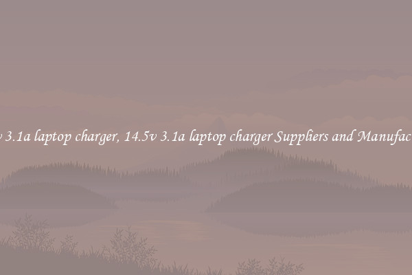 14.5v 3.1a laptop charger, 14.5v 3.1a laptop charger Suppliers and Manufacturers