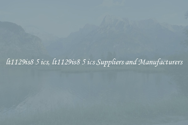 lt1129is8 5 ics, lt1129is8 5 ics Suppliers and Manufacturers