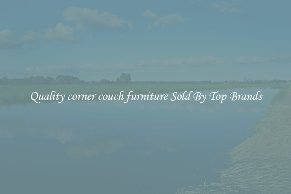 Quality corner couch furniture Sold By Top Brands