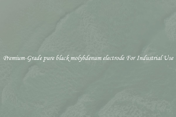 Premium-Grade pure black molybdenum electrode For Industrial Use