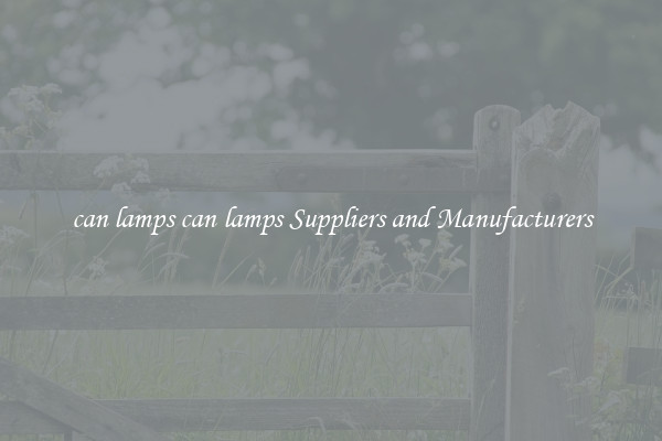 can lamps can lamps Suppliers and Manufacturers
