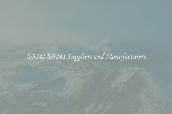 la9241 la9241 Suppliers and Manufacturers