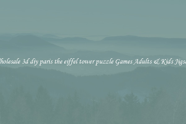 Wholesale 3d diy paris the eiffel tower puzzle Games Adults & Kids Jigsaw