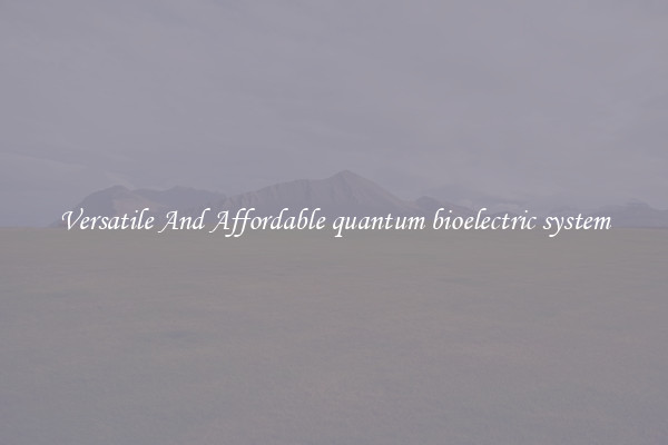 Versatile And Affordable quantum bioelectric system